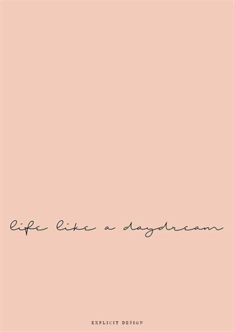 Live like a daydream | #quotes | Good life quotes, Life quotes, Daydreaming quotes