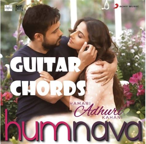 Humnava Easy Guitar Chords - Hamari Adhuri Kahani 2015 - GUITAR KNOWLEDGE