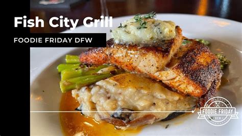 Foodie Friday DFW: Fish City Grill - YouTube