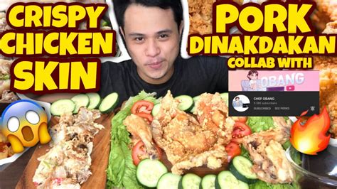 CRISPY CHICKEN SKIN × PORK DINAKDAKAN MUKBANG (Special Collab with @CHEF OBANG ) | Mukbang with ...