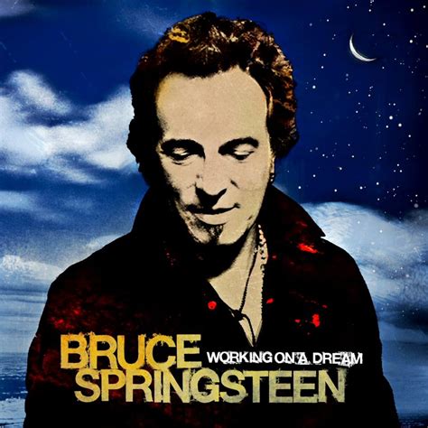 Bruce Springsteen – Working On A Dream — Futuro Chile