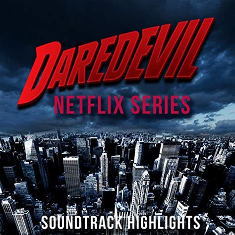 Play Daredevil (Netflix Series) Soundtrack Highlights by VARIOUS ARTISTS on Amazon Music