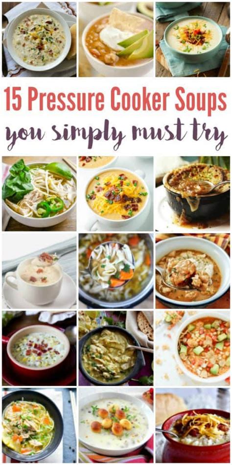 15 Pressure Cooker Soup Recipes You Simply Must Try | Half-Scratched