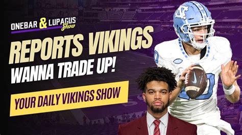 Multiple Reports Vikings Want to Trade Up To Draft Quarterback in NFL Draft - YouTube