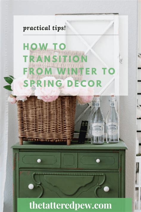 Practical Tips on How to Transition from Winter to Spring Decor » The Tattered Pew