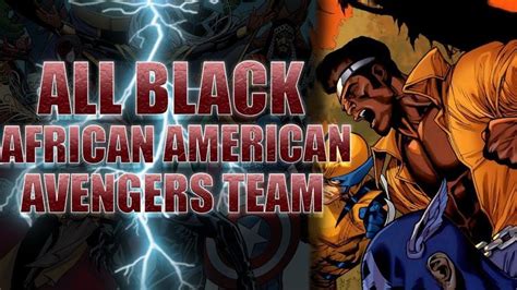 Black/African American Avengers Team Lineup - YouTube | Black comics, Comic book characters ...