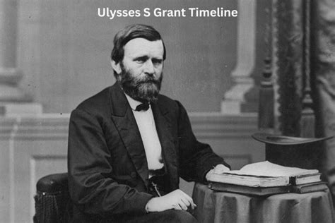 Ulysses S Grant Timeline - Have Fun With History