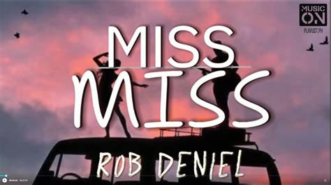 ROB DENIEL - MISS MISS (Lyrics) // MusicOn - YouTube