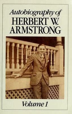 Autobiography of Herbert W. Armstrong by Armstrong, Herbert W ...