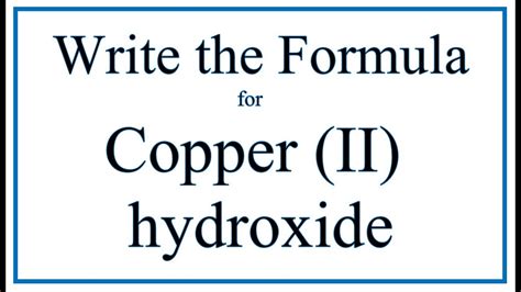 How to Write the Formula for Copper (II) hydroxide - YouTube