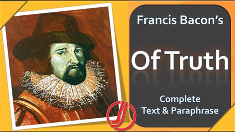 Of Truth by Francis Bacon | Complete Text and Paraphrase | Non-Fiction Prose | #essays #bacon ...