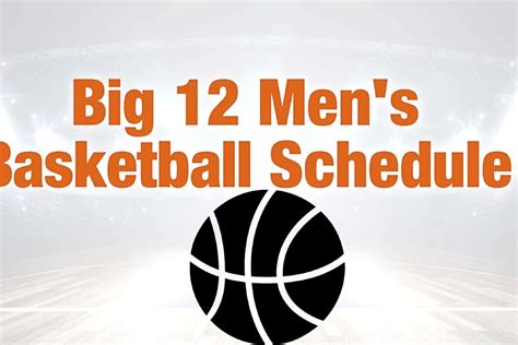 Big 12 men's basketball schedule tonight, tv channels, times - SportingAlert.com