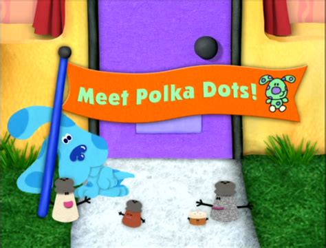 Meet Polka Dots! | Blue's Clues Wiki | FANDOM powered by Wikia