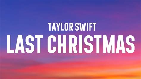 Taylor Swift - Last Christmas (Lyrics) - YouTube