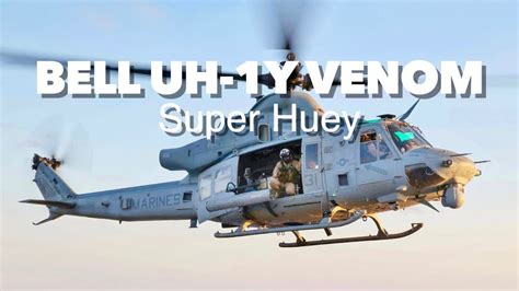 The Bell UH-1Y Venom Utility helicopter - YouTube