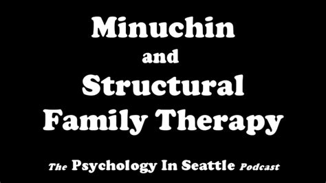 Minuchin and Structural Family Therapy - YouTube