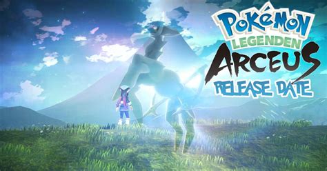 Pokémon Legends Arceus Release Date Revealed! : r/pokemon