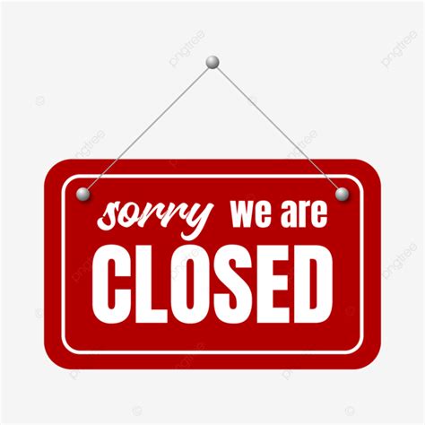 Sorry We Are Closed Sign, Sign, Hanging, Shop PNG and Vector with Transparent Background for ...