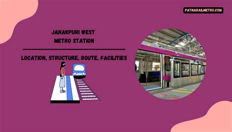 Janakpuri West Metro Station: Route, Timings & Nearby Places