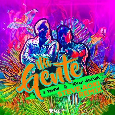 J BALVIN & WILLY WILLIAM - MI GENTE (STEVE AOKI REMIX) - RADIOACTIVO DJ MEJOR PROGRAMA DE RADIO ...