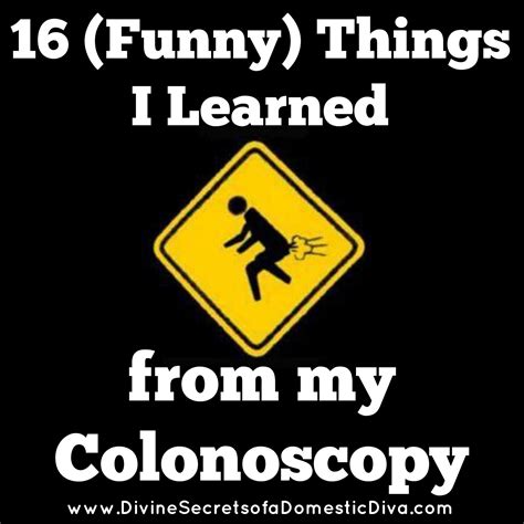 16 (Funny) Things I Learned from a Colonoscopy | Colonoscopy, Colonoscopy humor, Funny happy ...