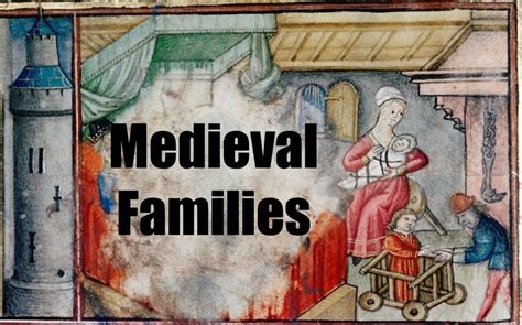 Who was part of the medieval family? - Medievalists.net