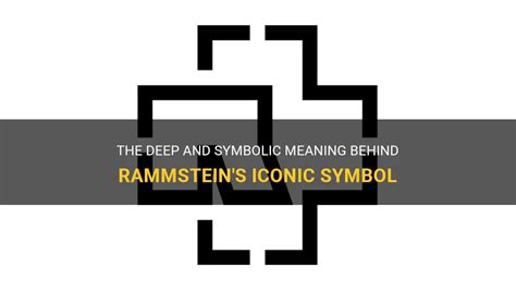 The Deep And Symbolic Meaning Behind Rammstein's Iconic Symbol | ShunSpirit