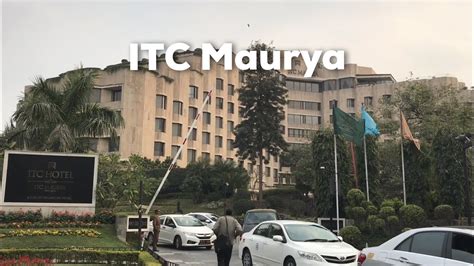 ITC Maurya Hotel in Delhi - YouTube