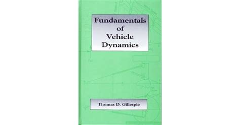 Fundamentals of Vehicle Dynamics by Thomas D. Gillespie