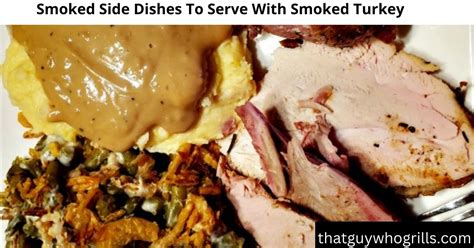 Smoked Turkey Sides - That Guy Who Grills