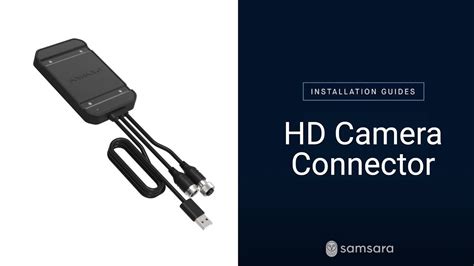 Samsara Installation Guide: HD Camera Connector - YouTube