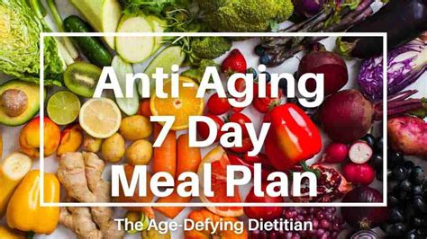 Anti-Aging 7 Day Meal Plan - The Age-Defying Dietitian