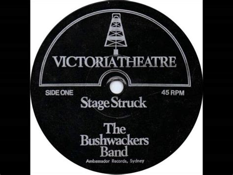 THE BUSHWACKERS BAND ♫ STAGE STRUCK ♫ Chords - Chordify