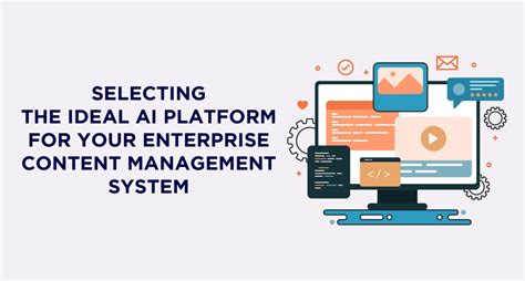 Ideal AI Platform for your Enterprise Content Management System