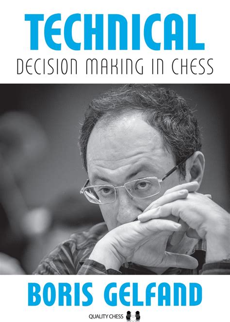 Boris Gelfand: Technical Decision Making in Chess