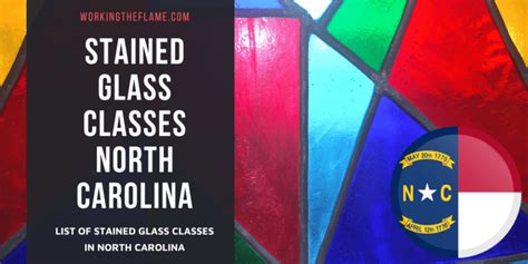 Stained Glass Classes in North Carolina 2024 [Updated] - Working the Flame