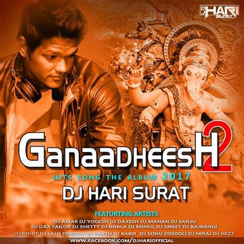 Ganaadheesh Hits Song Vol.2 The Album 2017 - Dj Hari Surat - Indian Dj Remix - IDR ~ Latest ...