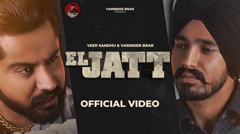 New Punjabi Song 2021 | El Jatt - Veer Sandhu | Varinder Brar | Latest Punjabi Song 2021 - YouTube