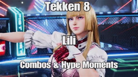 Tekken 8 Lili Combos and Hype Moments - YouTube