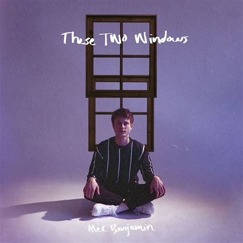 Download ALBUM: Alec Benjamin - These Two Windows (2020) | Mphiphop