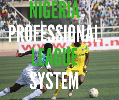 Nigeria Professional Football League System - Everything You Need to Know - Cheer On Nigeria