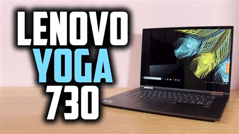 Lenovo Yoga 730 Review - IS IT WORTH IT? - YouTube