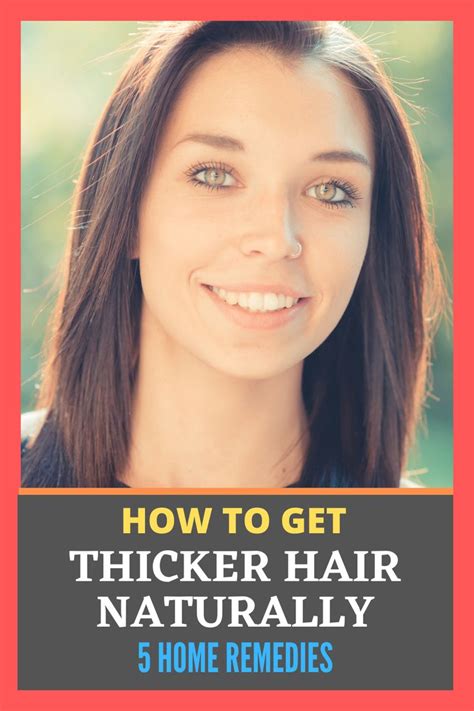 How to Get Thicker Hair Naturally 5 Home Remedies | Get thicker hair ...