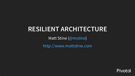 Resilient Architecture