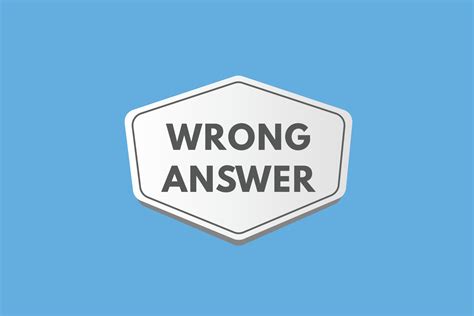 wrong answer Button. wrong answer Sign Icon Label Sticker Web Buttons ...