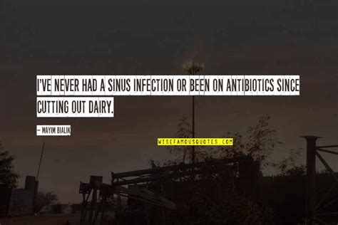 Antibiotics Quotes: top 20 famous quotes about Antibiotics