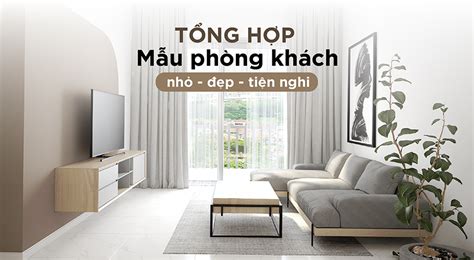 [30+] Mẫu thiết kế phòng khách nhỏ đẹp - hiện đại - tiện nghi 2023