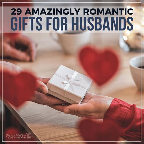 29 Amazingly Romantic Gifts for Husbands