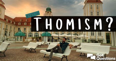 What is Thomism? | GotQuestions.org