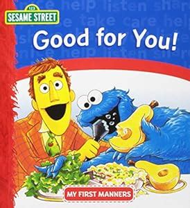 Good For You! Sesame Street My First... book by Catherine Lukas